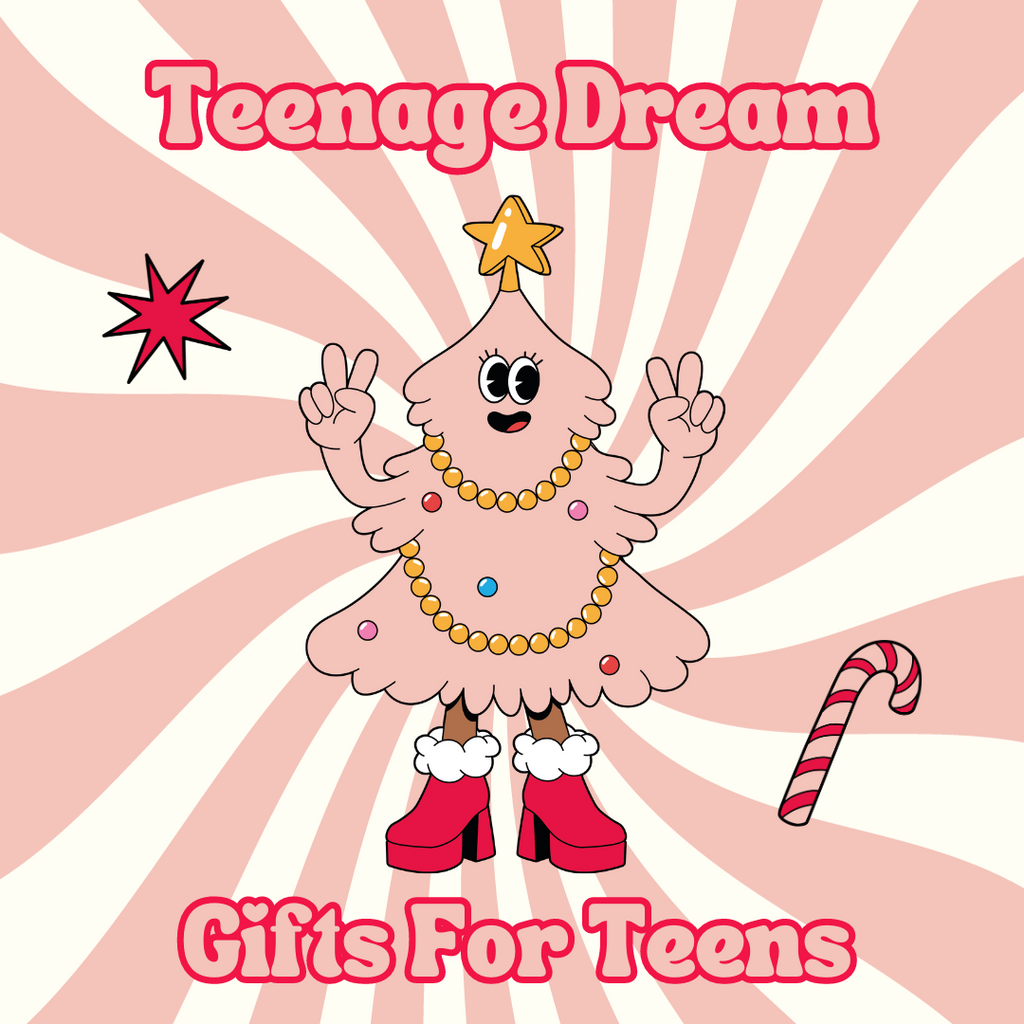 Teenage Dream - Gifts For Teens
