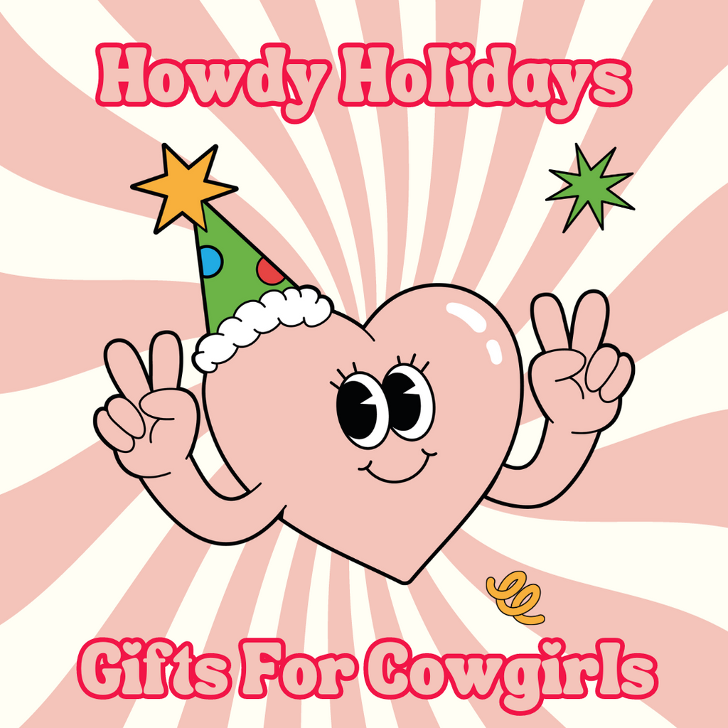 Howdy Holidays - Gifts For Cowgirls